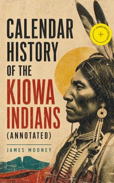 ebook: Calendar History of the Kiowa Indians (Annotated)