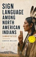 ebook: Sign Language Among North American Indians (Annotated)
