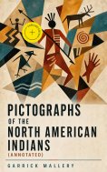 ebook: Pictographs of the North American Indians (Annotated)