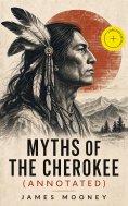 ebook: Myths of the Cherokee (Annotated)