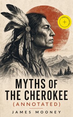 ebook: Myths of the Cherokee (Annotated)