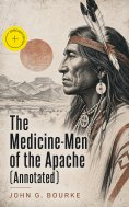 ebook: The Medicine-Men of the Apache (Annotated)