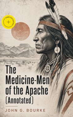 ebook: The Medicine-Men of the Apache (Annotated)