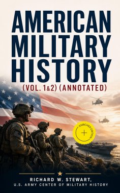 ebook: American Military History (Vol. 1&2) (Annotated)