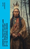 eBook: Legends, Traditions and Laws of the Iroquois & History of the Tuscarora Indians