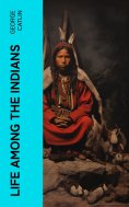eBook: Life Among the Indians