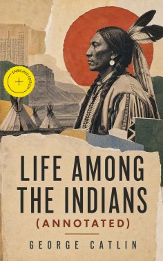ebook: Life Among the Indians (Annotated)