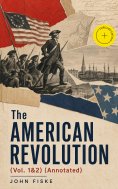ebook: The American Revolution (Vol. 1&2) (Annotated)