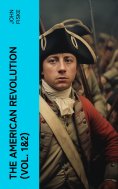 ebook: The American Revolution (Vol. 1&2)
