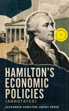 ebook: Hamilton's Economic Policies (Annotated)