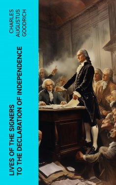 ebook: Lives of the Signers to the Declaration of Independence