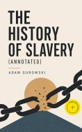 eBook: The History of Slavery (Annotated)