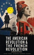 eBook: The American Revolution & The French Revolution (Annotated)
