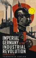 eBook: Imperial Germany & the Industrial Revolution (Annotated)
