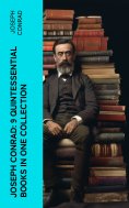 ebook: Joseph Conrad: 9 Quintessential Books in One Collection