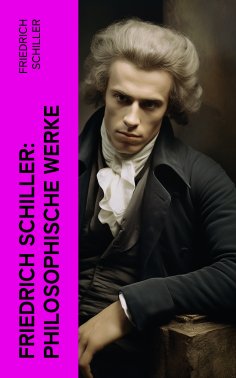 ebook: Friedrich Schiller: Philosophische Werke