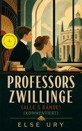 eBook: Professors Zwillinge (Alle 5 Bände) (Kommentiert)