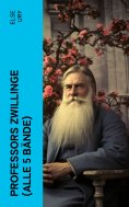 ebook: Professors Zwillinge (Alle 5 Bände)