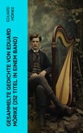 ebook: Gesammelte Gedichte von Eduard Mörike (252 Titel in einem Band)