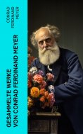 eBook: Gesammelte Werke von Conrad Ferdinand Meyer