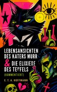 eBook: Lebensansichten des Katers Murr & Die Elixiere des Teufels (Kommentiert)