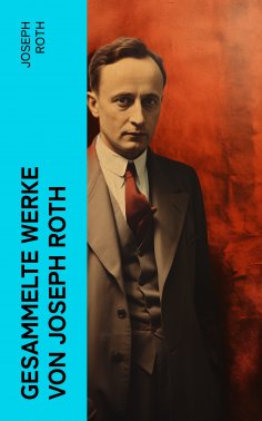 eBook: Gesammelte Werke von Joseph Roth