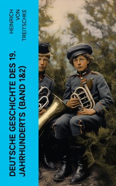 ebook: Deutsche Geschichte des 19. Jahrhunderts (Band 1&2)