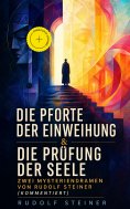 eBook: Die Pforte der Einweihung & Die Prüfung der Seele: Zwei Mysteriendramen von Rudolf Steiner (Kommenti