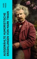 eBook: Ausgewählte humoristische Erzählungen von Mark Twain