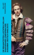 ebook: Die bekanntesten Lustspiele William Shakespeares (Zweisprachige Ausgaben: Deutsch-Englisch)