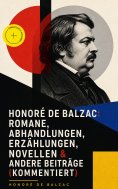 ebook: Honoré de Balzac: Romane, Abhandlungen, Erzählungen, Novellen & andere Beiträge (Kommentiert)