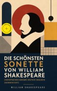eBook: Die schönsten Sonette von William Shakespeare (Zweisprachige Ausgabe: Deutsch-Englisch) (Kommentiert
