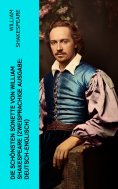 eBook: Die schönsten Sonette von William Shakespeare (Zweisprachige Ausgabe: Deutsch-Englisch)