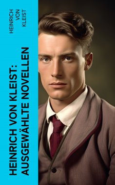 eBook: Heinrich von Kleist: Ausgewählte Novellen