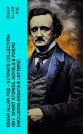 eBook: Edgar Allan Poe - Ultimate Collection: 160+ Short Stories, Novels & Poems (Including Essays & Letter