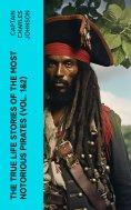 eBook: The True Life Stories of the Most Notorious Pirates (Vol. 1&2)