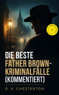 eBook: Die Beste Father Brown-Kriminalfälle (Kommentiert)