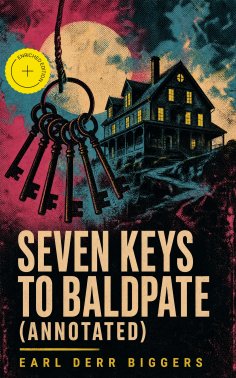 ebook: Seven Keys to Baldpate (Annotated)
