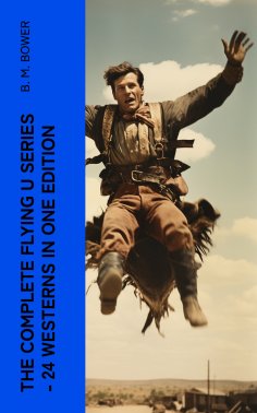 ebook: The Complete Flying U Series – 24 Westerns in One Edition