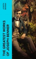 eBook: The Greatest Works of Joseph Benner