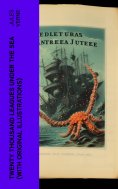 ebook: Twenty Thousand Leagues Under The Sea (With Original Illustrations)