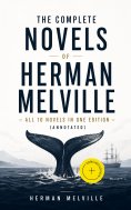 ebook: The Complete Novels of Herman Melville - All 10 Novels in One Edition (Annotated)