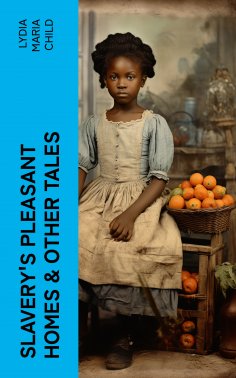 eBook: Slavery's Pleasant Homes & Other Tales