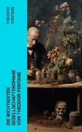 ebook: Die wichtigsten Gesellschaftsromane von Theodor Fontane