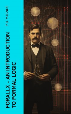 eBook: Forallx - An Introduction to Formal Logic