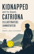 ebook: KIDNAPPED and Its Sequel, Catriona (Illustrated) (Annotated)