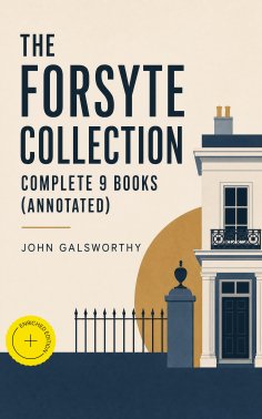 ebook: The Forsyte Collection - Complete 9 Books (Annotated)