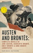ebook: Austen and Brontës: Complete Novels of Jane Austen, Charlotte Brontë, Emily Brontë & Anne Brontë (An