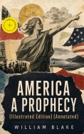 ebook: AMERICA A PROPHECY (Illustrated Edition) (Annotated)