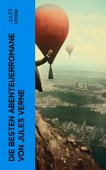 eBook: Die besten Abenteuerromane von Jules Verne
